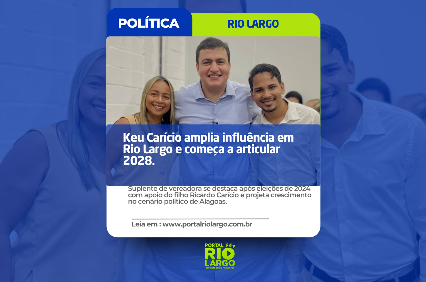 Keu Carício amplia influência em Rio Largo e começa a articular 2028