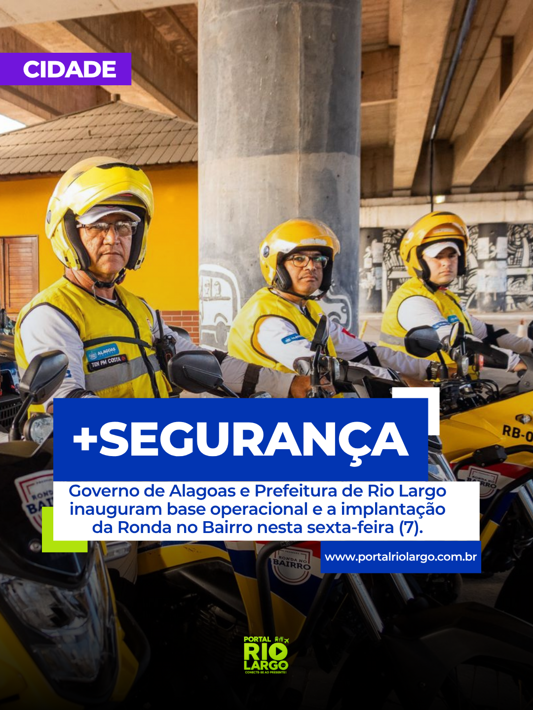 Governo de Alagoas e Prefeitura de Rio Largo inauguram base operacional e a implantação da Ronda no Bairro nesta sexta-feira (7)